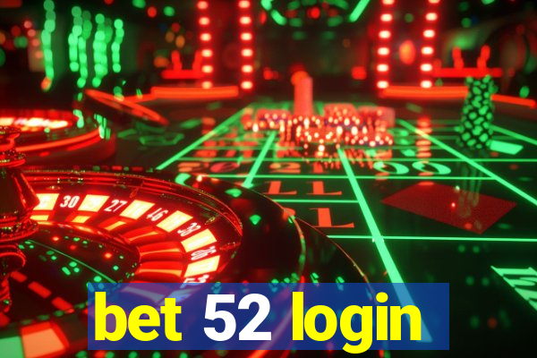 bet 52 login